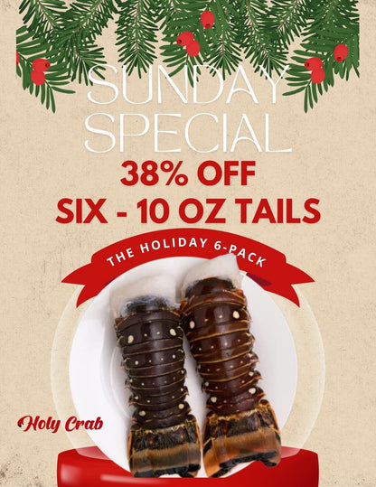 The Holiday 6-Pack: Six 10 oz Florida Lobster Tails (38% OFF) - Sunday Special 12/14